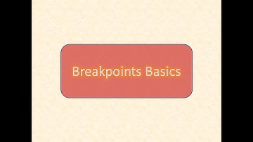 Breakpoints Basics