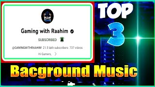 Gaming With Raahim Background Music || Top 3 Gaming Background Music 2023 || @GAMINGWITHRAAHIM