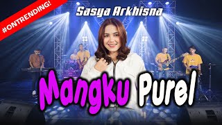 MANGKU PUREL - SASYA ARKHISNA ( Music Live)NDEMEK PUPU SAMPEK MUNGGAH NENG SEMERU, VIRAL