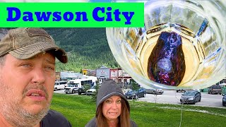 RVing Alaska 2023  Dawson City and The Sour Toe Challenge !!!!