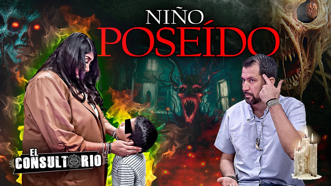 Niño Poseído | El Consultorio