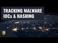 Tracking Malware  IOCs and Hashing