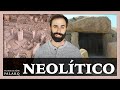 El Neolítico, un punto de inflexión muy importante