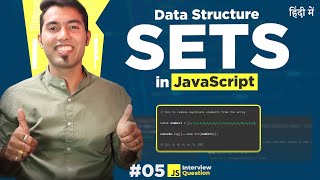 JS Interview #5: Complete SETS in JavaScript in Hindi | Remove Duplicate Values in One Line 🔥