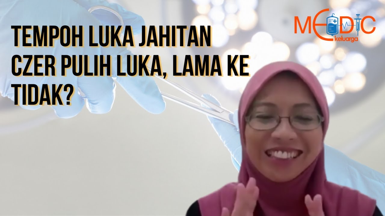 Tempoh Luka Jahitan Czer Pulih