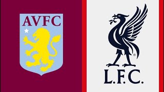 Aston Villa VS Liverpool Premier League 05/24