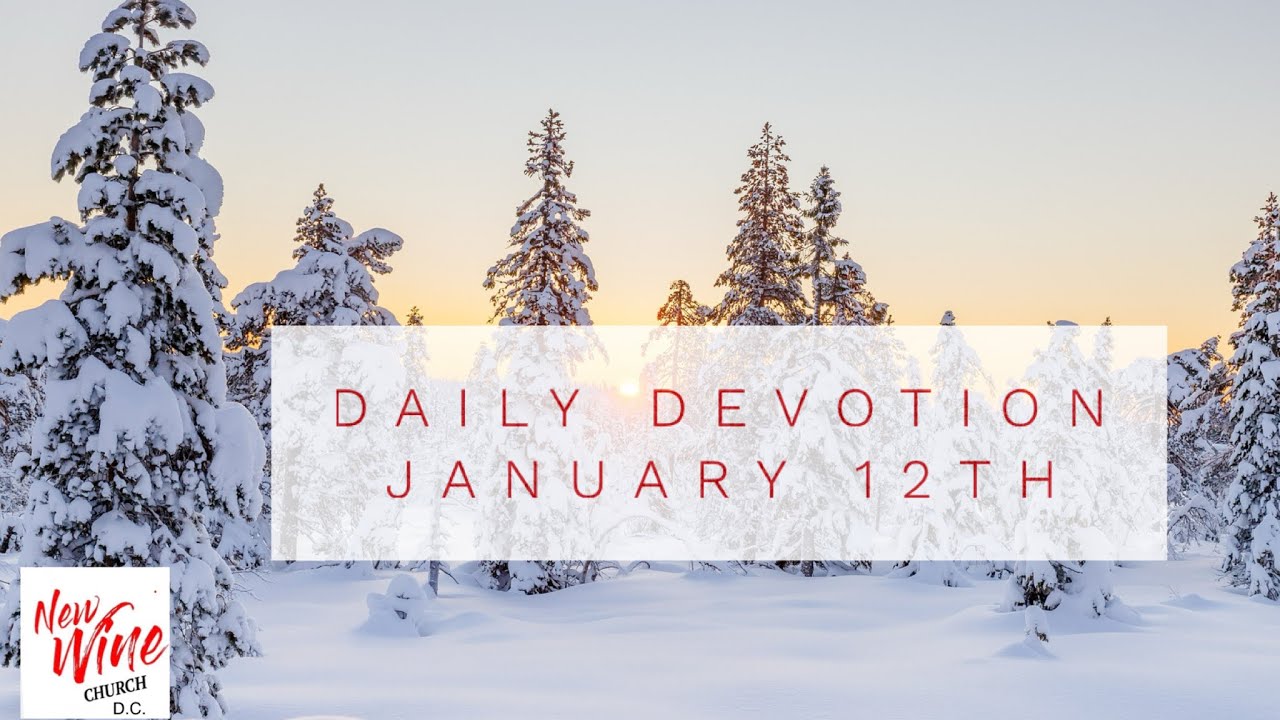 Daily devotion for january 12th youtube