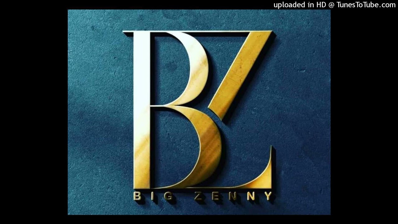 Big Zenny _Wakufana ninawe