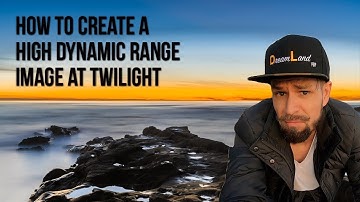 How to create a High Dynamic Range Image at Twilight | HDR Photography Guide | DreamLand PBP