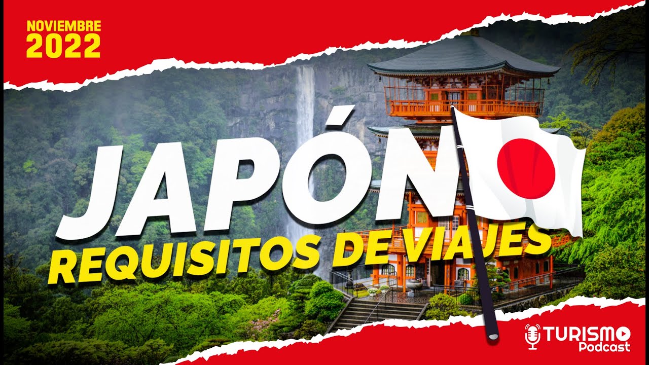 REQUISITOS para VIAJAR a JAPON Actualizados REAPERTURA del TURISMO (ACTUALIZADOS)