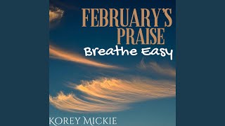 Video thumbnail of "Korey Mickie - Breathe Easy (Praise)"