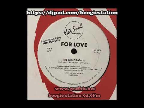 FOR LOVE-The girl is bad