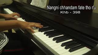 Video thumbnail of "Nangni chhandam fate tho r'u . Khb - 398"