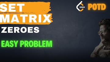 Set Matrix Zeroes LeetCode 73 Inplace LeetCode easy POTD