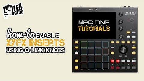 Akai MPC ONE minute Tutorial x enable XYFX with Q-Link Knobs x Lifted Noise