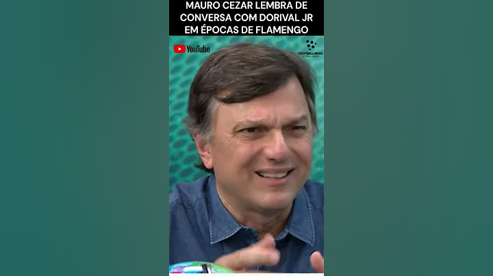 MAURO CEZAR LEMBRA DA CONVERSA COM DORIVAL JUNIOR NO FLAMENGO