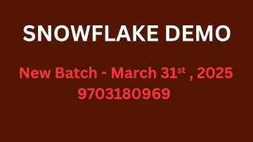 Snowflake Demo Videos | New Batch SQL and Snowflake March 31st 2025