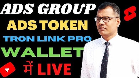 ads group ads token tronlink pro crypto wallet me live| ads coin tronlink pro wallet kaise banaye|