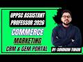 UPPSC Assistant Professor 2026 I Commerce I Marketing | CRM &amp; GEM I Detailed Explanation Examples