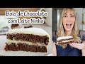 BOLO DE CHOCOLATE COM LEITE NINHO - ChocoNinho I Receitas e Temperos