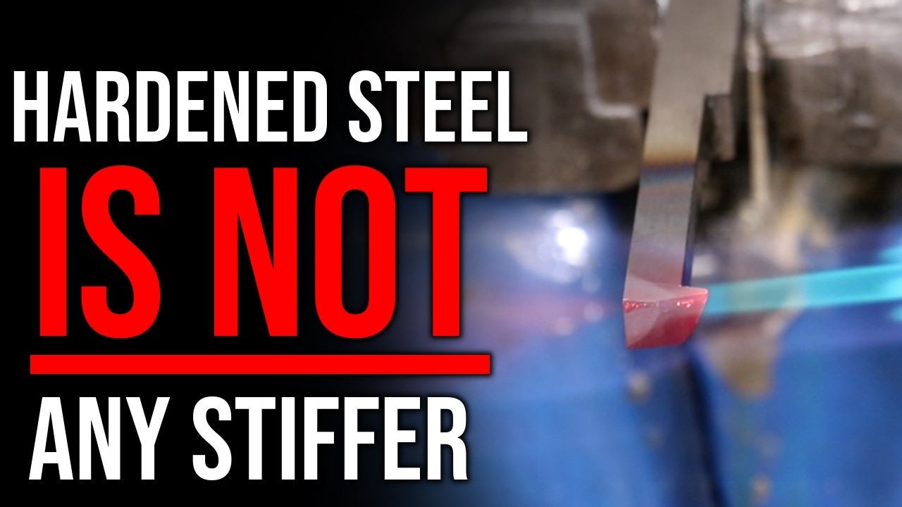 Hardened Steel is NOT Stiffer Than Soft Steel
