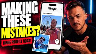 Roasting Men's Hinge Profiles (Are You Making These Mistakes)