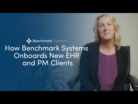 How Benchmark Systems Onboards New EHR and PM Clients