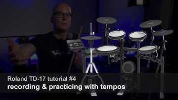 Roland TD-17 - recording, practicing and tempos [ tutorial ]