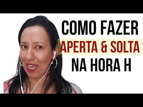 Como fazer APERTA & SOLTA na hora H | Lucimara Siqueira