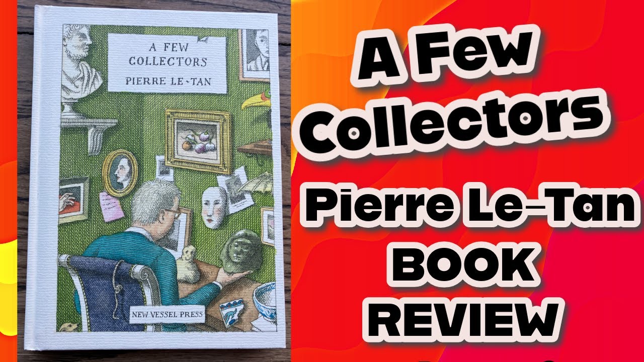 A Few Collectors, Pierre Le-Tan Book Review (Pierre Le-Tan) - YouTube