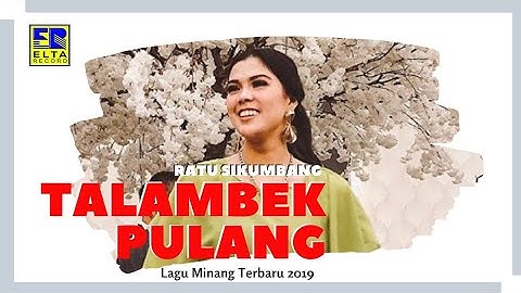 Ratu Sikumbang - Talambek Pulang Cipt  Imran Boer [Official Music Video] Lagu Minang