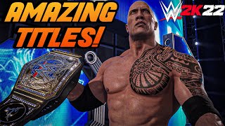 WWE 2K22 CUSTOM TITLES YOU NEED TO DOWNLOAD TODAY!