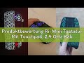 Produktbewertung Rii Mini Tastatur Mit Touchpad, 2,4 GHz Kabellos, Smart TV, 8 Farbige Hintergrundbe