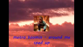 metro boomin - around me ft. don toliver (sped up)