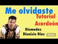 M olvidaste,  TUTORIAL, Diomedez Dionisio Diaz, acordeón BESAS cinco letras