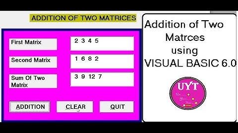 Addition Of Two Matrix In Visual Basic 6.0//English with clear Explanation