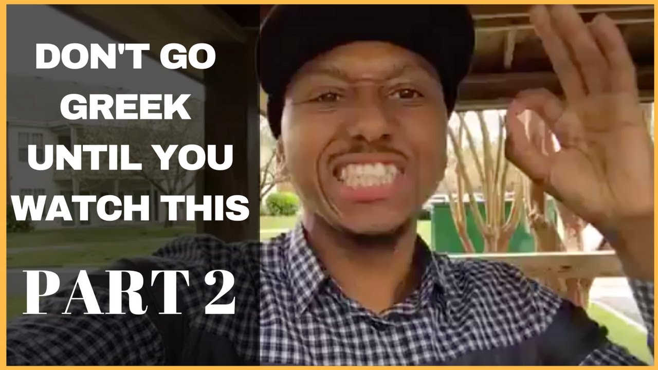 DON'T JOIN ANY FRATERNITIES OR SORORITIES UNTIL YOU WATCH THIS PT 2