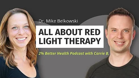 All About Red Light Therapy with Dr Mike Belkowski