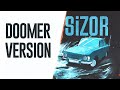 Sizor - Социализм (doomer version)