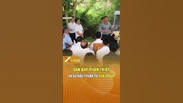 ✈️ Sun Group rót 5.000 tỷ vào sân bay Phan Thiết, Lâm Đồng đón cơ hội bùng nổ du lịch biển – núi!