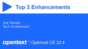 How to use the top 3 enhancements for OpenText Core Web Optimization CE 22.4