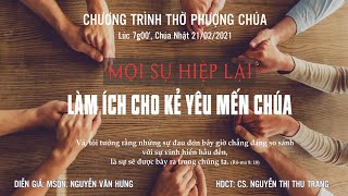HTTL PHÚ LÂM - Chương trình thờ phượng Chúa - 21/02/2021