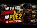 O erro que faz você travar no POE2 toda liga