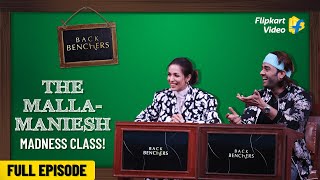 Hot Malaika & Cool Maniesh | Backbenchers | Flipkart Video | Full Episode​