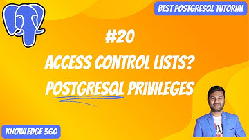 ACL: Access Control Lists || Privileges in PostgreSQL Explained || PostgreSQL Full Playlist #20