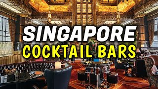 Top 10 Cocktail Bars in Singapore │ Best Bars in Singapore