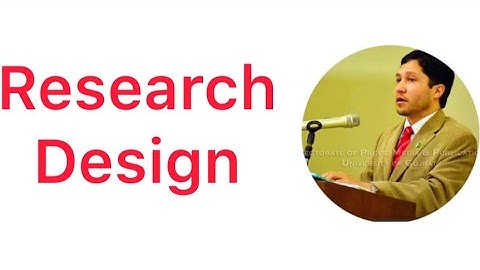 Research Design, Lecture#14, Dr. Zia
