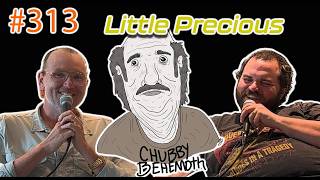 Little Precious - Chubby Behemoth w Sam Tallent and Nathan Lund