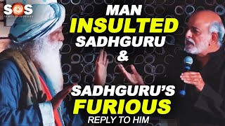Man Who Insulted Sadhguru Got Angry | Sadhguru's Best & Furious Reply to Him