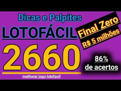 LOTOFÁCIL 2660 – Dicas e Palpites ( Final Zero R$ 5.000.000,00 ) Tendências Fortes